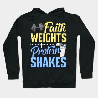 Funny Faith Weights And Protein Shakes Gym Workout Hoodie